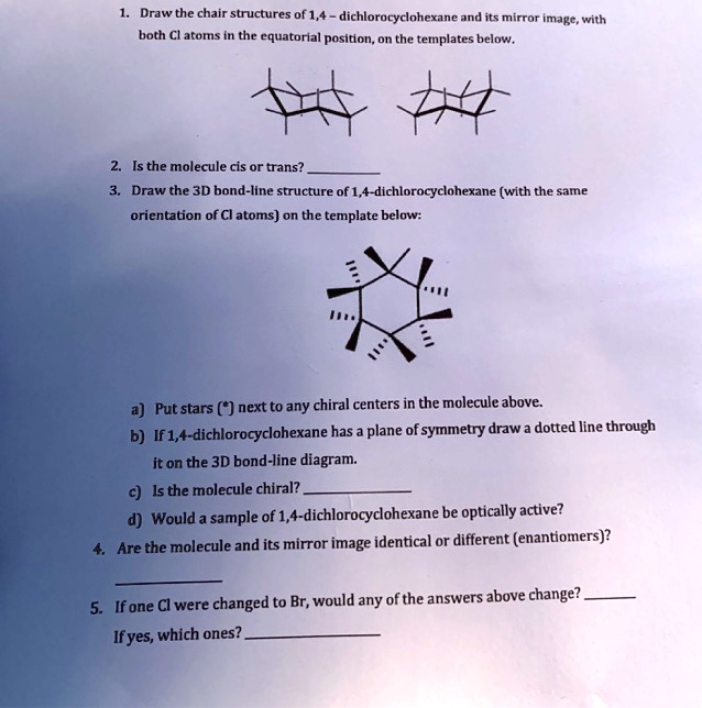 SOLVED Draw the chair structures of 1,4 dichlorocyclohexane and its