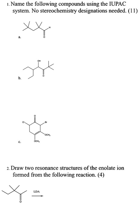 SOLVED: 1Name the following compounds using the IUPAC system. No ...