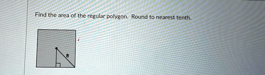 Find the area of the regular polygon. Round to nearest tenth.