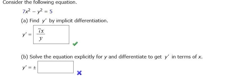 SOLVED: Consider the following equation 7x2 y2 = 5 (a) Find y' by ...