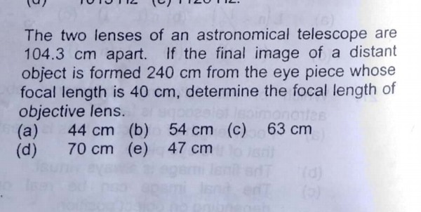 SOLVED: The two lenses of an astronomical telescope are 104.3 cm apart ...