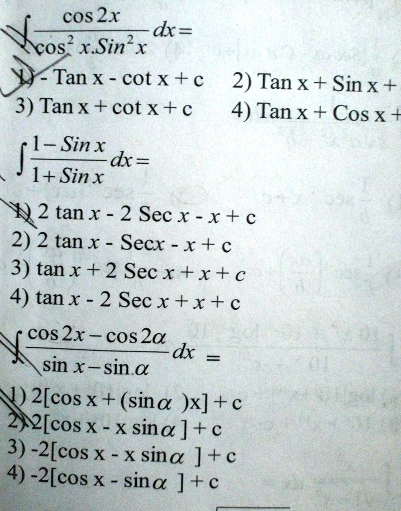 Solved Answer This Please Cos 2x Dx Xsin 2 Cos X Tan X Cot X C 3 Tan X Cot X C 2 Tan X Sinx 4
