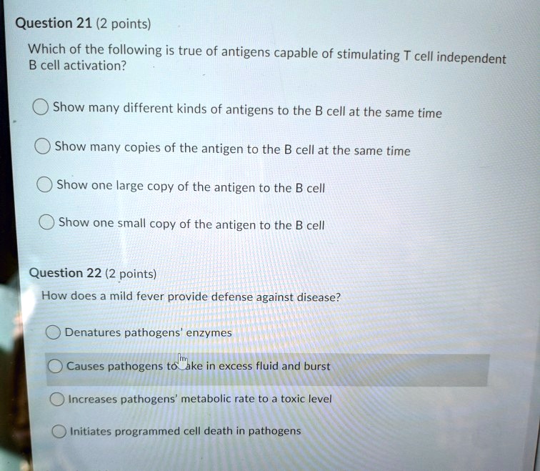 Which Of The Following Is True Regarding Antigens SOLVED:Question 21 (2 points) Which of the following is true of
