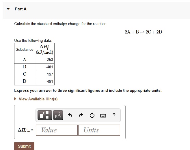 SOLVED: Part A Calculate The Standard Enthalpy Change For The Reaction ...