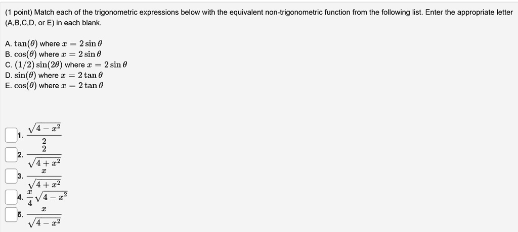 Solved Point Match Each Of The Trigonometric Expressions Below With The Equivalent Non 0130