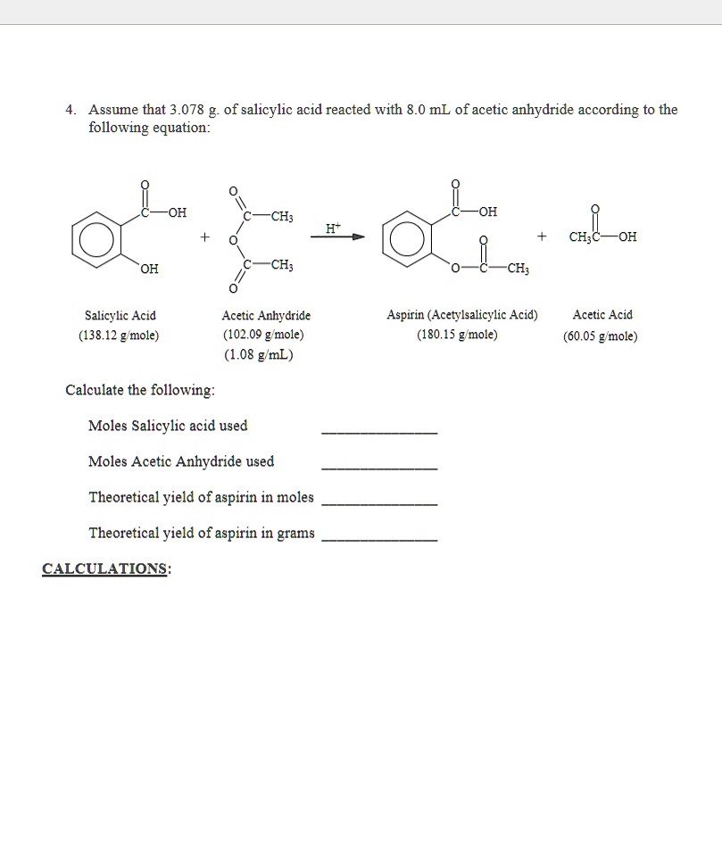 Solved Assume That 3 078 G Of Salicylic Acid Reacted With 8 0 Ml Of Acetic Anhydride According To The Following Equation Oh Ch Oh Ch Oh Oh Ch Ch Salicylic Acid 138 12 Mole Acetic