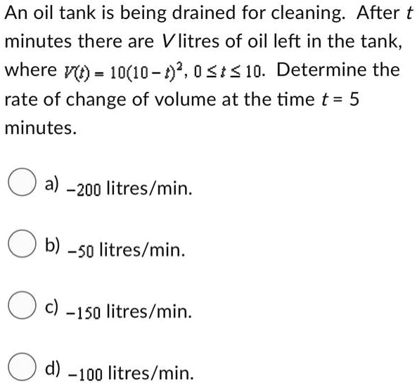 SOLVED An oil tank is being drained for cleaning After t minutes