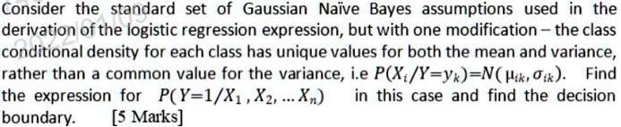 SOLVED: Consider the standard set of Gaussian Naive Bayes assumptions ...