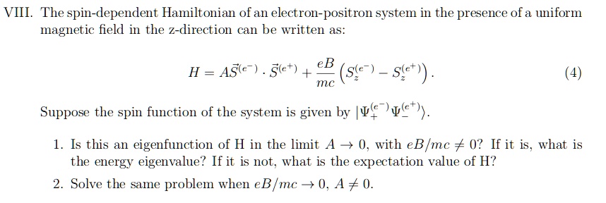 viii the spin dependent hamiltonian of an electron positron system in ...