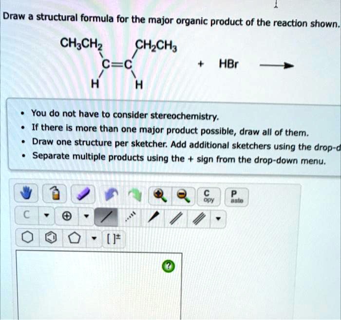 SOLVED: Draw a structural formula for the major organic product of the ...