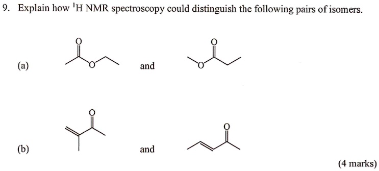 SOLVED: Explain how 'H NMR spectroscopy could distinguish the following