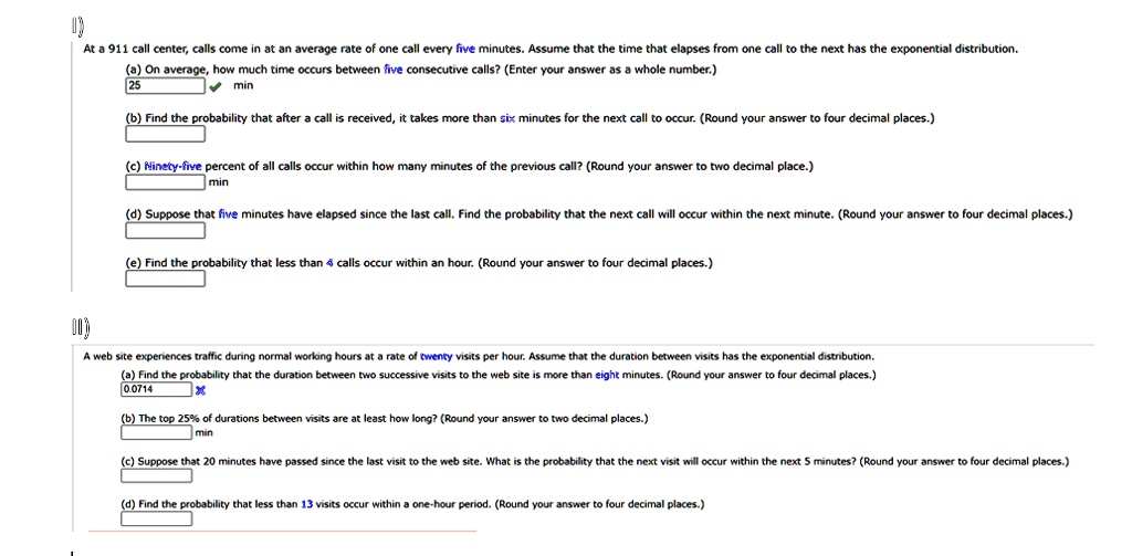 SOLVED: At a 911 call center, calls come at an average of one call every  five minutes. Assume that the time that elapses from one call to the next  has the exponential