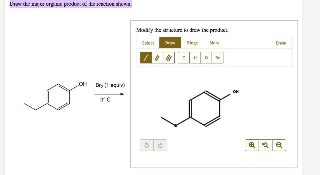 SOLVED Draw the major organic product of the reaction shown Modify the