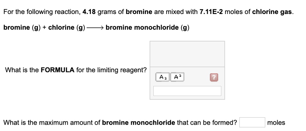 SOLVED: For the following reaction, 4.18 grams of bromine are mixed