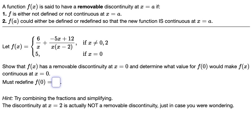 SOLVED: A function f() is said to have a removable discontinuity at = a ...