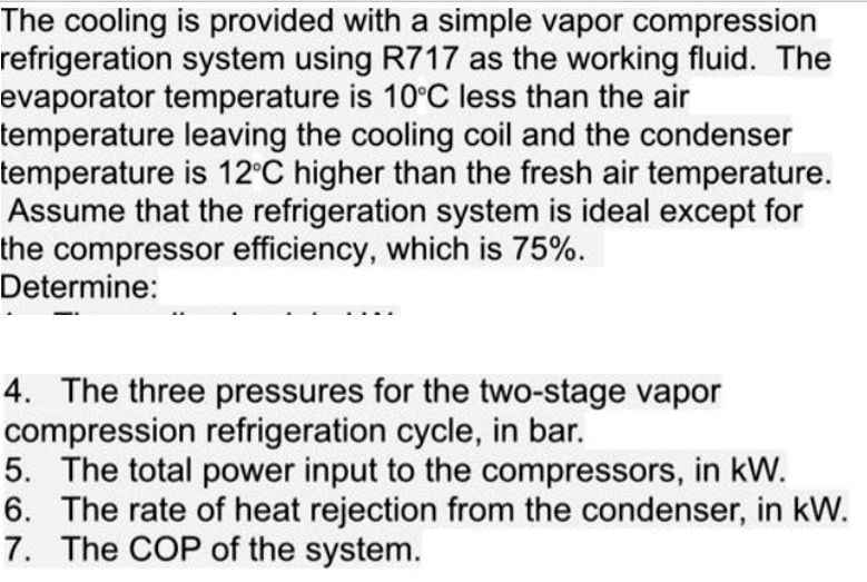 SOLVED: The cooling is provided with a simple vapor compression ...