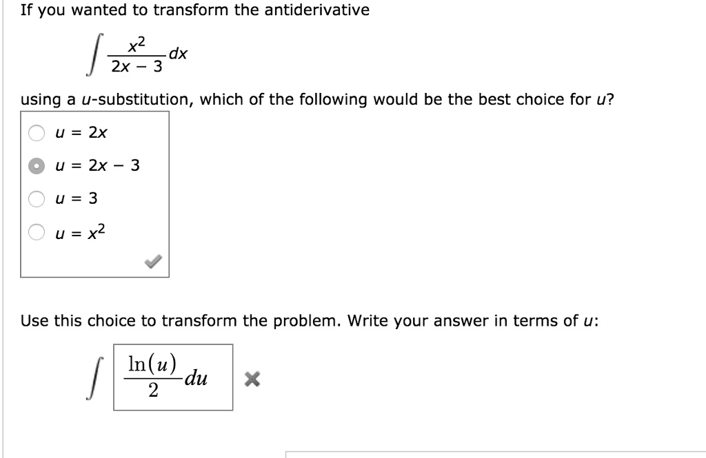SOLVED If you wanted to transform the antiderivative x2 dx 2x 3