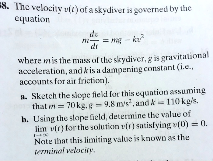 58. The velocity v(t) of a skydiver is governed by the equation (m dv ...