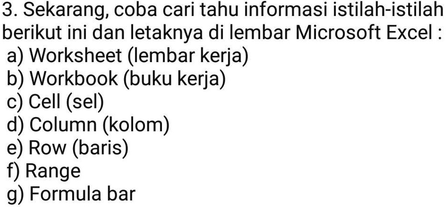 SOLVED: Bantu Kaaaaa,pleaseTerimakasih 3. Sekarang, Coba Cari Tahu ...