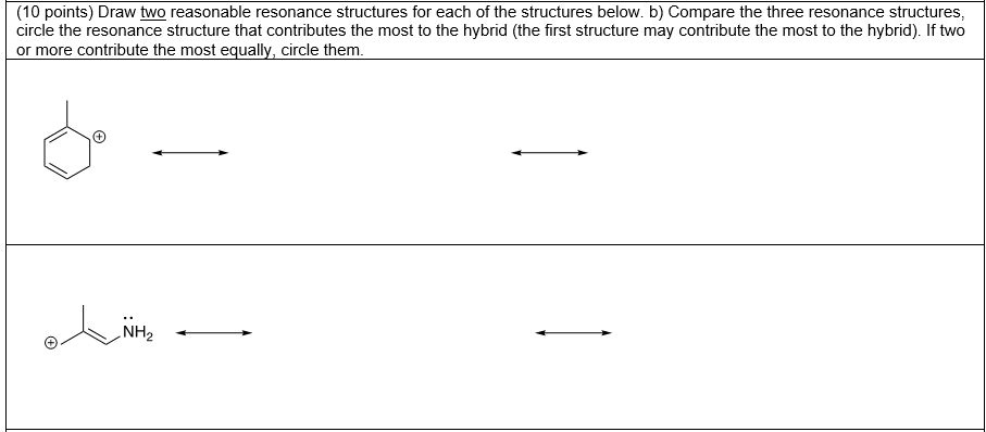 Solved 10 Points Draw Two Reasonable Resonance Structures For Each Of The Structures Below B 8813