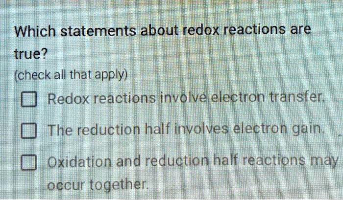 SOLVED: Which statements about redox reactions are true? (check all ...