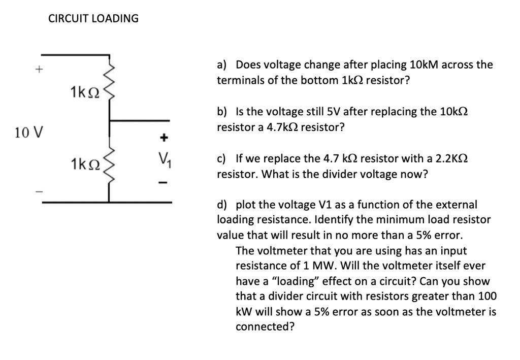 SOLVED CIRCUIT LOADING a) Does voltage change after placing 10kÎ