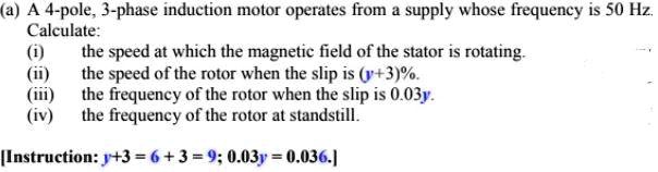 SOLVED: a) A 4-pole, 3-phase induction motor operates from a supply ...
