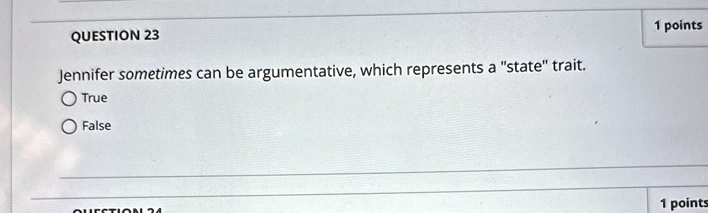 question 23 jennifer sometimes can be argumentative which represents a state trait true false question 24 23287