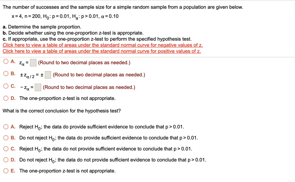 Solved The Number Of Successes And The Sample Size For A Simple Random Sample From A Population Are Given Below X 4 N 200 Ho P 0 01 Ha P 0 01 A 0 10 Determine The