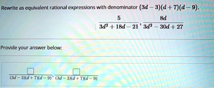 Rewrite as equivalent rational expressions with denominator (3d - 3)(d + 7)(d - 9).
5 / (3d^2 + 18d - 21) , 8d / (3d^2 - 30d + 27)
Provide your answer below:
