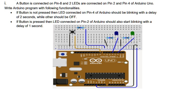 SOLVED: A Button is connected on Pin-8 and LEDs are connected on Pin-4 ...