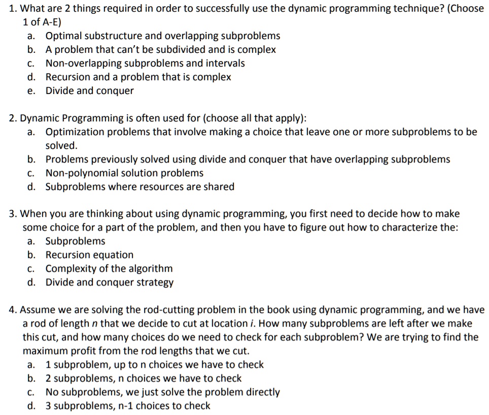 SOLVED 1. What are 2 things required in order to successfully use the dynamic programming