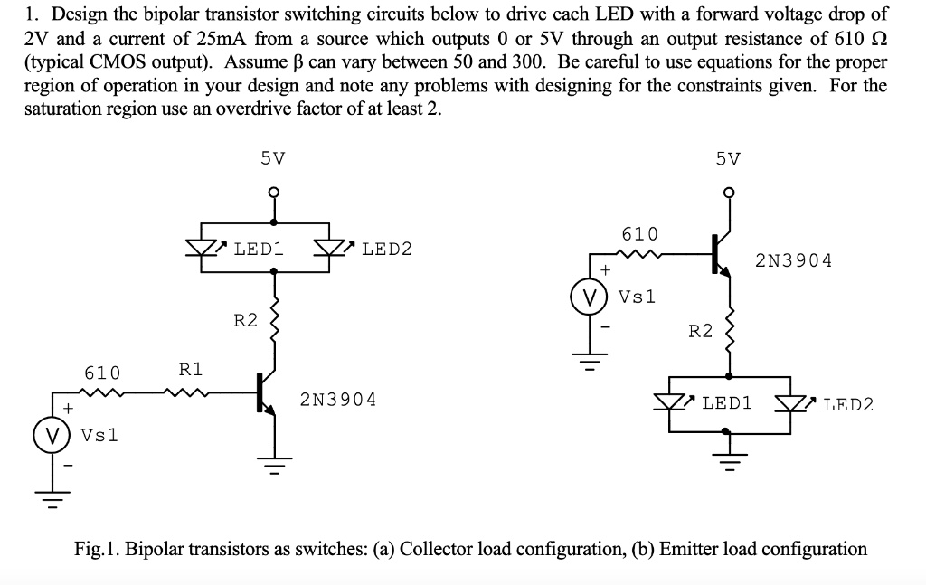 SOLVED: Design the bipolar transistor switching circuits below to drive ...