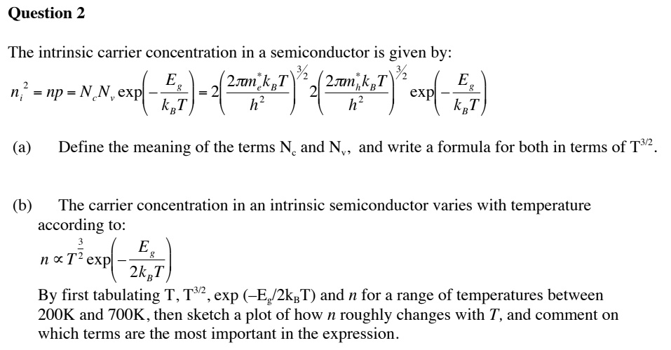 The Intrinsic Carrier Concentration In A Semiconductor Is Given By Ni