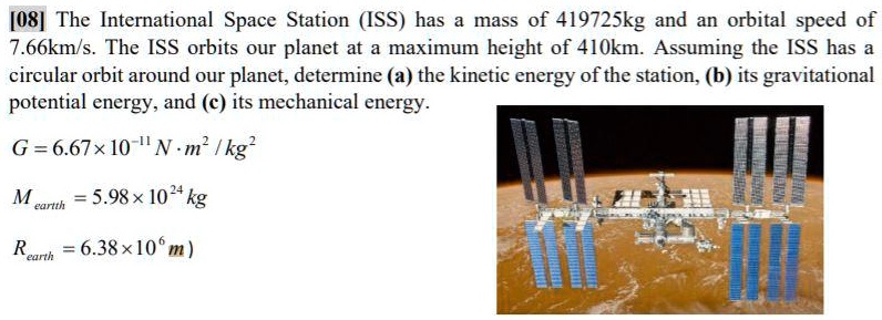 SOLVED:[08] The International Space Station (ISS) has mass of 41972Skg ...
