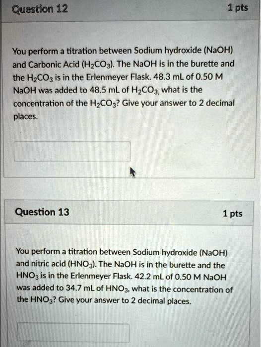 Solved You Perform A Titration Between Sodium Hydroxide Naoh And Carbonic Acid Hco3 The