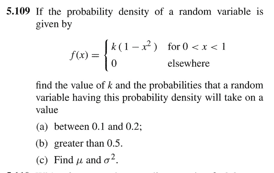 5109 if the probability density of a random variable is given by fx k1 x2 while 0 x1 0 otherwise find the value of k and the probabilities that a random variable having this probability dens 66132