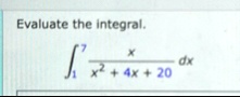 evaluate the integral int17 xx2 4x 20dx 03929