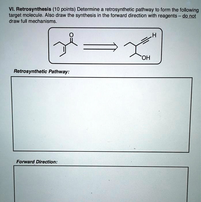 SOLVED:VI. Retrosynthesis (10 Points) Determine A Retrosynthetic ...