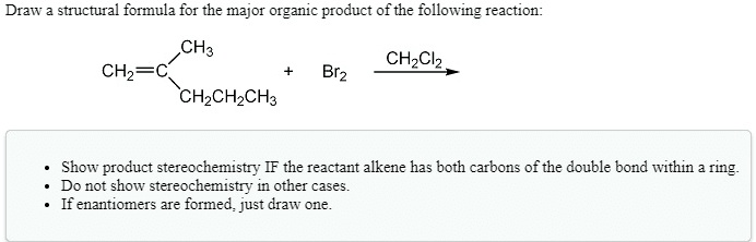 SOLVED: Draw a structural formula for the major organic product of the ...