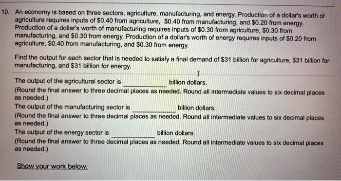 An economy is based on three sectors: agriculture, manufacturing, and ...