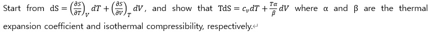 SOLVED: expansion coefficient and isothermal compressibility ...
