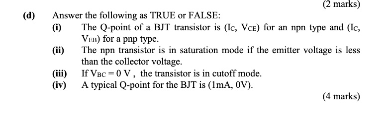 Solved Answer The Following As True Or False I The Q Point Of A Bjt Transistor Is Ic Vce 7663