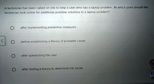 [GET ANSWER] a technician has been called on site to help a user who ...