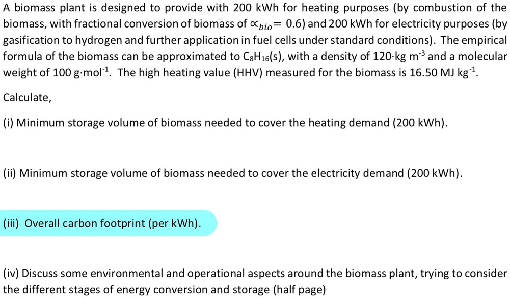 SOLVED A biomass plant is designed to provide with 2o0 kWh for heating