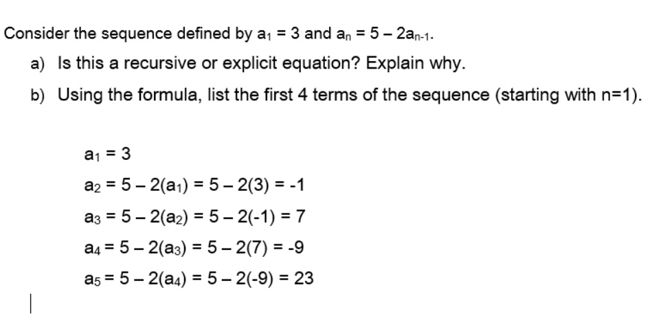 Solved Consider The Sequence Defined By A1 3 And An 5 2an 1 A Is This A Recursive Or 3906