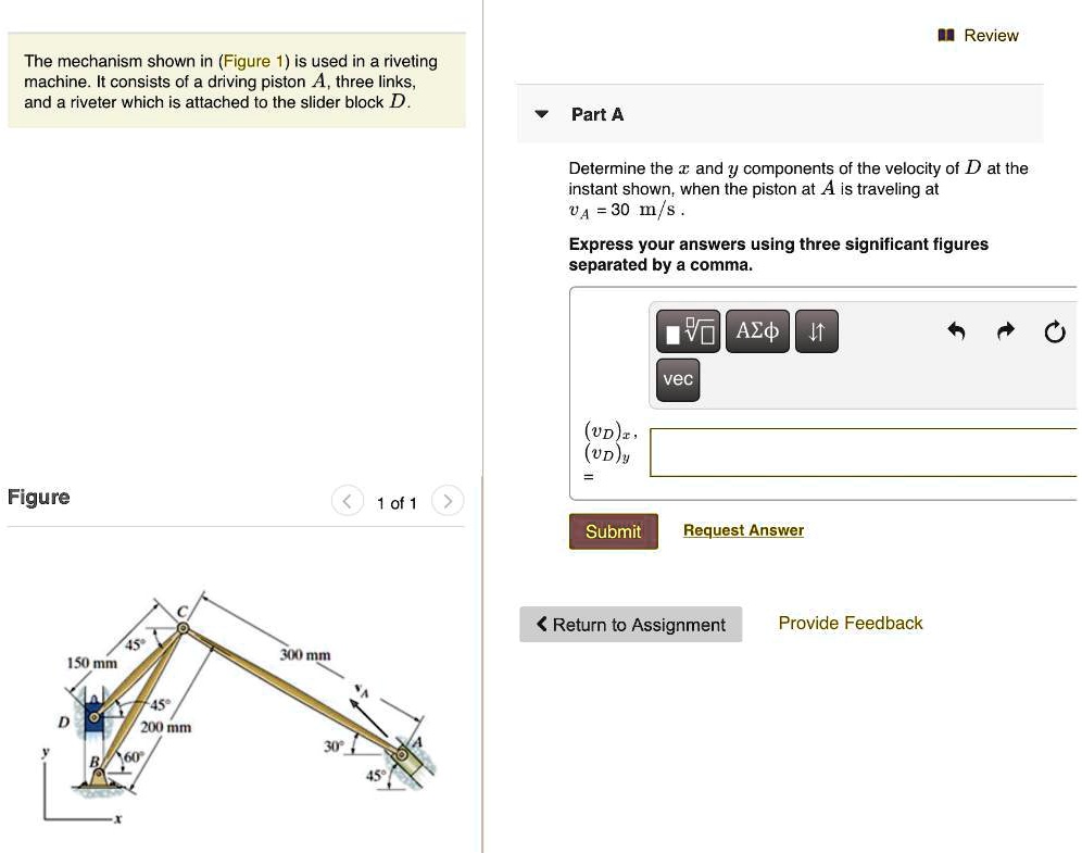 Review The mechanism shown in (Figure 1 is used in a riveting machine ...