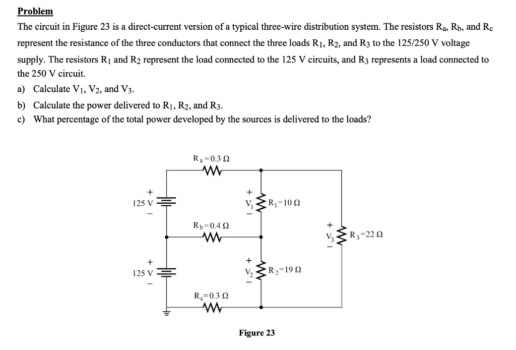 SOLVED: Problem: The circuit in Figure 23 is a direct-current version ...