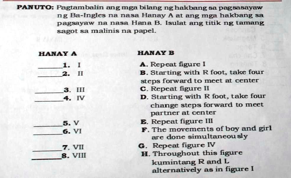 SOLVED: PANUTO: Pagtambalin Ang Mga Bilang Ng Hakbang Sa Pagsasayaw Ng ...