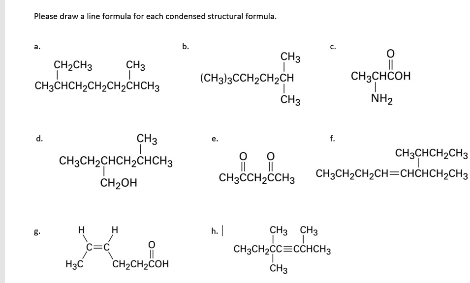 SOLVED Please draw the line formula for each condensed structural